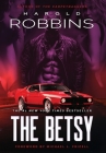 The Betsy By Harold Robbins, Michael L. Frizell (Foreword by) Cover Image
