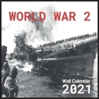 World War 2 Calendar 2021: World War 2 Wall Calendar 2021-2022 Size 8.5 x 8.5 Inch Monthly Square Wall Calendar,16 Month Calendar 2021 Glossy Fin Cover Image