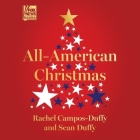 All American Christmas By Rachel Campos-Duffy, Rachel Campos-Duffy (Read by), Sean Duffy Cover Image