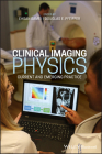 Clinical Imaging Physics: Current and Emerging Practice Cover Image