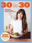 Soph's 30 in 30 Plant Kitchen: Delicious plant-based recipes with 30g of protein in 30 minutes or less   From the Sunday Times Bestselling author By Sophie Waplington Cover Image