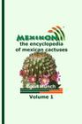 MEXIKON Volume 1: the encyclopedia of mexican cactuses By Egon Munch Cover Image