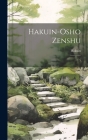 Hakuin-Osho zenshu: 5 By 1686-1769 Hakuin Cover Image