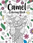 Camel Coloring Book: Coloring Books for Adults, Gifts for Camel Lovers, Floral Mandala Coloring Pages, Animal Coloring Book, Safari Animals By Paperland Online Store (Illustrator) Cover Image