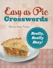 Easy as Pie Crosswords: Really, Really Easy!: 72 Relaxing Puzzles By Stanley Newman Cover Image