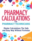 Pharmacy Calculations for Pharmacy Technicians Cover Image