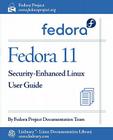 Fedora 11 Security-Enhanced Linux User Guide By Fedora Documentation Project Cover Image