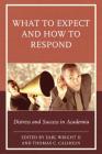 What to Expect and How to Respond: Distress and Success in Academia Cover Image