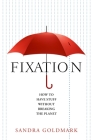 Fixation: How to Have Stuff without Breaking the Planet Cover Image