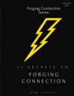 11 Secrets to Forging Connection By Samuel Jensen Cover Image