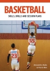 Basketball: Technical Drills for Competitive Training: Skills, Drills and Session Plans By Alexandru Radu, Florin Nini Cover Image