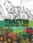 Tractor coloring book: Big tractors, farm machine, Tractor Colouring Book for Boys and Girls / fun coloring for all ages / 8.5 x 11 Inches (2 By Bluebee Journals Cover Image
