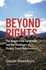 Beyond Rights: The Nisga'a Final Agreement and the Challenges of Modern Treaty Relationships By Carole Blackburn Cover Image