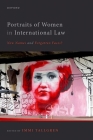 Portraits of Women in International Law: New Names and Forgotten Faces? By IMMI Tallgren (Editor) Cover Image