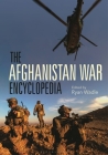 The Afghanistan War Encyclopedia By Ryan Wadle (Editor) Cover Image