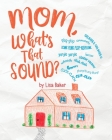Mom, What's That Sound? By Lisa Baker Cover Image