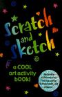 Scratch and Sketch: A Cool Art Activity Book! (Guided Journals) By Inc Peter Pauper Press (Created by) Cover Image