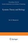 Systems Theory and Biology: Proceedings of the III Systems Symposium at Case Institute of Technology Cover Image