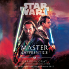 Master & Apprentice (Star Wars) By Claudia Gray, Jonathan Davis (Read by) Cover Image