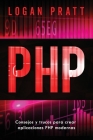 PHP: Consejos y trucos para crear aplicaciones PHP modernas By Logan Pratt Cover Image