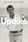 Updike By Adam Begley Cover Image