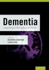 Dementia: Comprehensive Principles and Practices By Bradford Dickerson (Editor), Alireza Atri (Editor) Cover Image