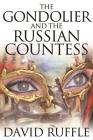 The Gondolier and The Russian Countess By David Ruffle Cover Image