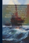The Construction & Management of Small Gasworks. With a Section on Actual Costs and Capacity of Recently Erected Work By Norton H. Humphrys Cover Image