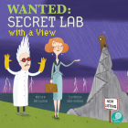 Wanted: Secret Lab with a View: Secret Lab with a View By Amy Culliford, Flavia Zuncheddu, Flavia Zuncheddu (Illustrator) Cover Image