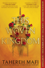 This Woven Kingdom By Tahereh Mafi Cover Image