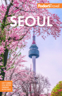 Fodor's Seoul: With Busan, Jeju, and the Best of Korea (Full-Color Travel Guide) Cover Image
