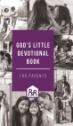 God's Little Devotional Book for Parents By Honor Books Cover Image