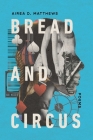 Bread and Circus By Airea D. Matthews Cover Image
