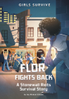 Flor Fights Back: A Stonewall Riots Survival Story By Joy Michael Ellison, Francesca Ficorilli (Illustrator) Cover Image