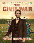 The Civil War Visual Encyclopedia By DK Cover Image