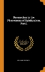 Researches in the Phenomena of Spiritualism, Part 1 Cover Image