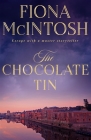 The Chocolate Tin By Fiona McIntosh Cover Image