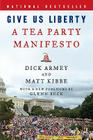 Give Us Liberty: A Tea Party Manifesto Cover Image