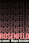 Rosenfeld: A Novel By Maya Kessler Cover Image