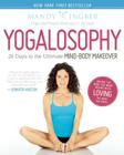 Yogalosophy: 28 Days to the Ultimate Mind-Body Makeover By Mandy Ingber Cover Image