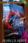 Perfect Circle: A Novel By Alvin L. A. Horn Cover Image