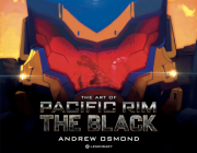 The Art of Pacific Rim: The Black By Andrew Osmond Cover Image