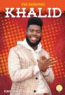 Khalid (Star Biographies) By Kenny Abdo Cover Image