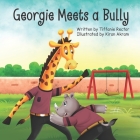 Georgie Meets a Bully By Tiffanie Rector Cover Image