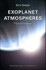 Exoplanet Atmospheres: Physical Processes By Sara Seager Cover Image