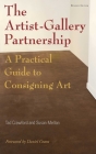 The Artist-Gallery Partnership: A Practical Guide to Consigning Art Cover Image