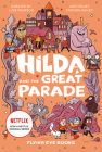 Hilda and the Great Parade: Hilda Netflix Tie-In 2 (Hilda Tie-In #2) Cover Image