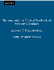 The Amnesias: A Clinical Textbook of Memory Disorders Cover Image