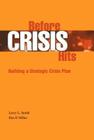 Before Crisis Hits: Building a Strategic Crisis Plan By Larry Smith, Dan Millar Cover Image