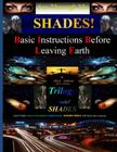 Shades: See through me trilogy finale By Kevin Harrison, Kevin Harrison (Photographer), Harrison Enterprise Whyy Cover Image